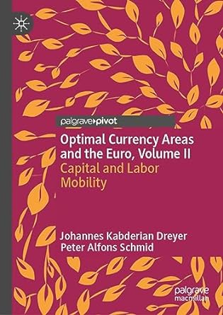 optimal currency areas and the euro volume ii capital and labor mobility 1st edition johannes kabderian