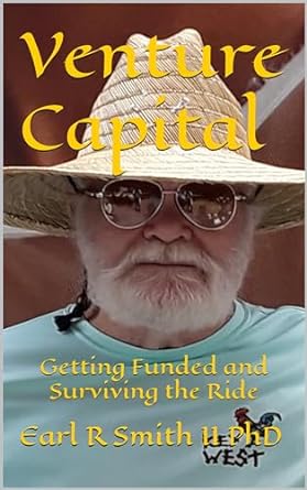 venture capital getting funded and surviving the ride 1st edition earl r smith ii phd b0cp4fn81c