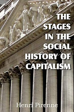 the stages in the social history of capitalism 1st edition henri pirenne 1612031064, 978-1612031064