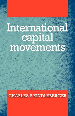 international capital movements 1st edition charles kindleberger 0521369843, 978-0521369848