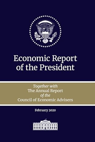 economic report of the president 2020 together with the annual report of the council of economic advisors 1st