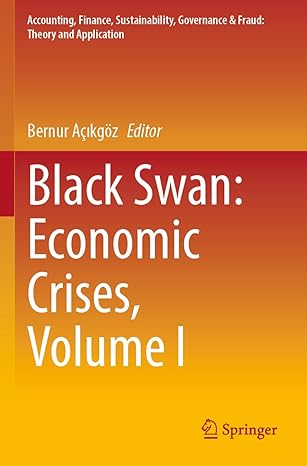 black swan economic crises volume i 1st edition bernur acikgoz 981195254x, 978-9811952548