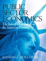 public sector economics the role of government in the american economy 59824 edition randall holcombe