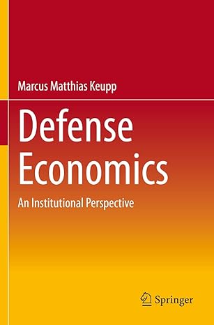 defense economics an institutional perspective 1st edition marcus matthias keupp 3030738175, 978-3030738174