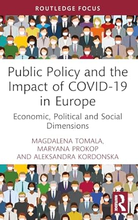 public policy and the impact of covid 19 in europe economic political and social dimensions 1st edition