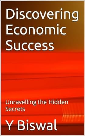 discovering economic success unravelling the hidden secrets 1st edition y biswal b0cf945mtv, b0cdpflm3t