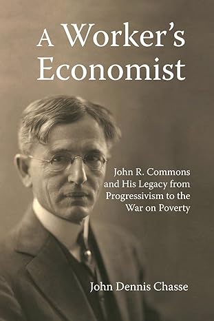 a worker s economist 1st edition john dennis chasse 1032096608, 978-1032096605