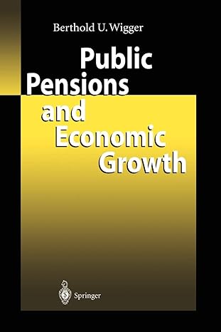 public pensions and economic growth 1st edition berthold u. wigger 3642077595, 978-3642077593