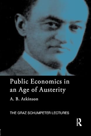 public economics in an age of austerity 1st edition tony atkinson 1138611360