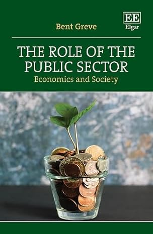 the role of the public sector economics and society 1st edition bent greve 1035316951, 978-1035316953