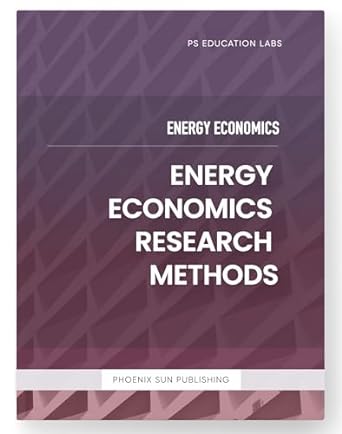 energy economics energy economics research methods 1st edition ps publishing b0clkzc278