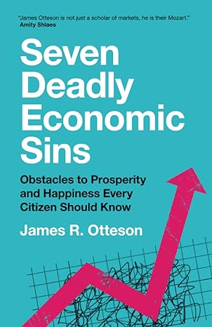 seven deadly economic sins 1st edition james r. otteson 1108824382, 978-1108824385