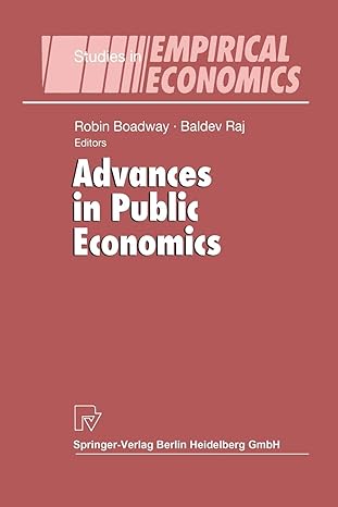advances in public economics 1st edition robin boadway ,baldev raj 3642633242, 978-3642633249