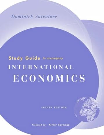 study guide to accompany international economics 8th edition dominick salvatore 0471462489, 978-0471462484