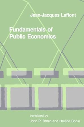 fundamentals of public economics revised edition jean-jacques laffont ,john p. bonin ,helene bonin