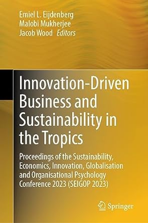 innovation driven business and sustainability in the tropics proceedings of the sustainability economics