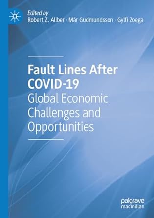 fault lines after covid 19 global economic challenges and opportunities 1st edition robert z aliber ,mar