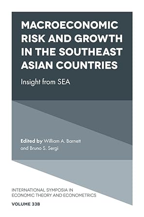 macroeconomic risk and growth in the southeast asian countries insight from sea 1st edition william a barnett