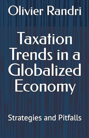 taxation trends in a globalized economy strategies and pitfalls 1st edition olivier randri b0cnm5hh5y,