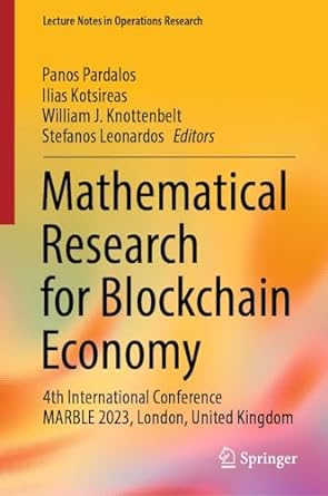 mathematical research for blockchain economy 4th international conference marble 2023 london united kingdom