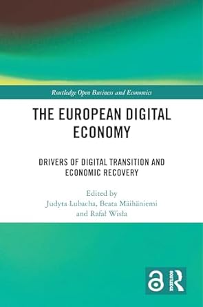 the european digital economy drivers of digital transition and economic recovery 1st edition judyta lubacha