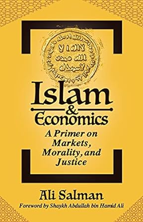 islam and economics a primer on markets morality and justice 1st edition ali salman ,abdullah bin hamid ali