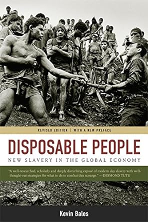 disposable people new slavery in the global economy 1st edition kevin bales 0520243846, 978-0520243842