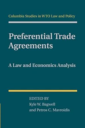 preferential trade agreements a law and economics analysis 1st edition kyle w bagwell ,petros c mavroidis