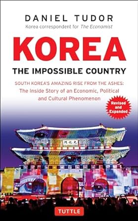 korea the impossible country south koreas amazing rise from the ashes the inside story of an economic