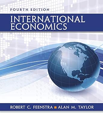 international economics 4th edition robert c feenstra ,alan m taylor 1319292364, 978-1319292362