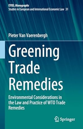 greening trade remedies environmental considerations in the law and practice of wto trade remedies 1st