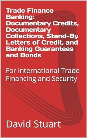 trade finance banking documentary credits documentary collections stand by letters of credit and banking