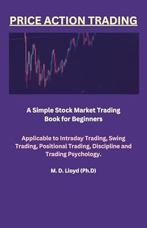 price action trading a simple stock market trading book for beginners applicable to intraday trading swing