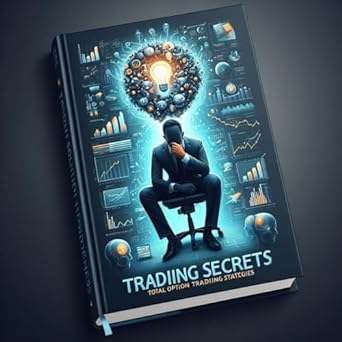 trading secrets total option trading strategies learn the secrets of option trading all verified trading