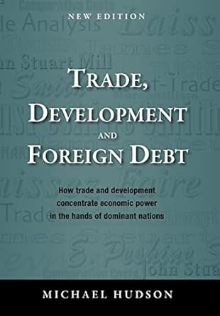 trade development and foreign debt 1st edition michael hudson 3980846695, 978-3980846691