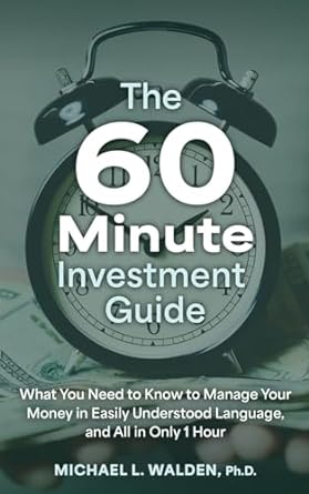 the 60 minute investment guide what you need to know to manage your money in easily understood language and