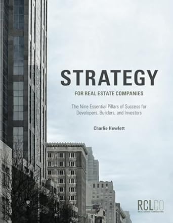 strategy for real estate companies the nine essential pillars of success for developers builders and