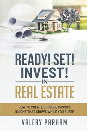 ready set invest in real estate 1st edition valery parham b0cprl1n3v, 979-8988317807