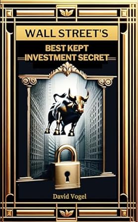wall streets best kept investment secret 1st edition david vogel b0crmltsfs