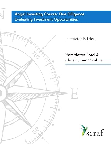 angel investing course due diligence evaluating investment opportunities instructor edition 1st edition