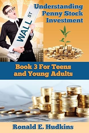 understanding penny stock investment book three for teens and young adults 1st edition ronald e hudkins