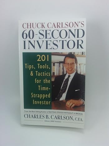 chuck carlson s 60 second investor timely tips tools and tactics for the time strapped investor 1st edition