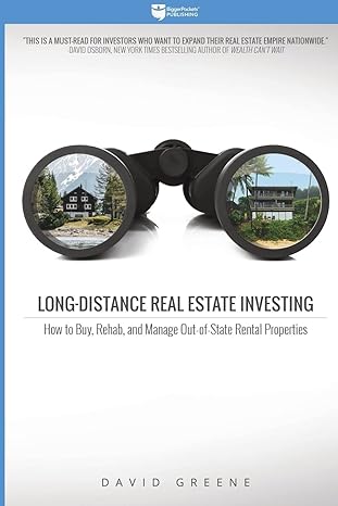 long distance real estate investing how to buy rehab and manage out of state rental properties 1st edition