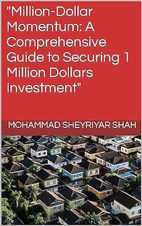 million dollar momentum a comprehensive guide to securing 1 million dollars investment 1st edition mohammad