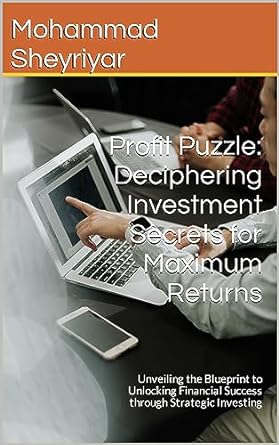 profit puzzle deciphering investment secrets for maximum returns unveiling the blueprint to unlocking