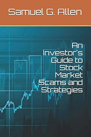an investor s guide to stock market scams and strategies 1st edition samuel g. allen 979-8642966549