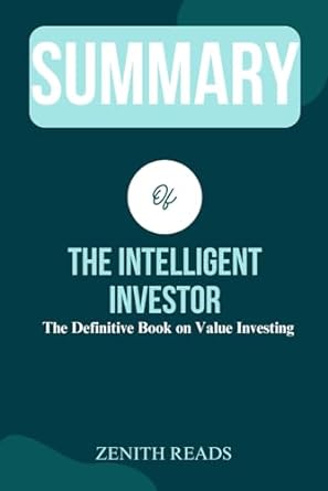 summary of the intelligent investor the definitive book on value investing by benjamin graham 1st edition