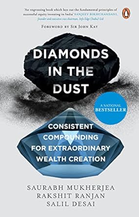 diamonds in the dust consistent compounding for extraordinary wealth creation 1st edition salil desai
