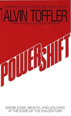 powershift knowledge wealth and violence at the edge of the 21st century 1st edition alvin toffler