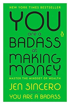 you are a badass at making money master the mindset of wealth 1st edition jen sincero 0735223130,